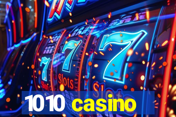 1010 casino